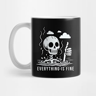 Everything Is Fine Mug